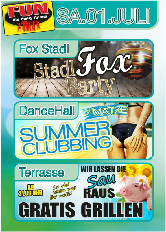 Flyer/Grafik zum Event: Stadl Fox Party und Summer Clubbing mit DJ Matze im FUN am Sa., 01.07.2017 von 21:00 bis 03:30 Uhr