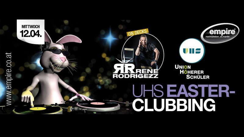 Flyer/Grafik zum Event: UHS-Easter-Clubbing mit Rene Rodrigezz am Mi., 12.04.2017
