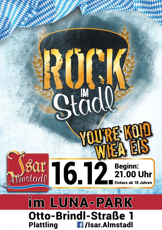 Flyer/Grafik zum Event: ROCK IM STADL "You're koid wiea Eis" am Fr., 16.12.2016 von 21:00 bis 04:00 Uhr