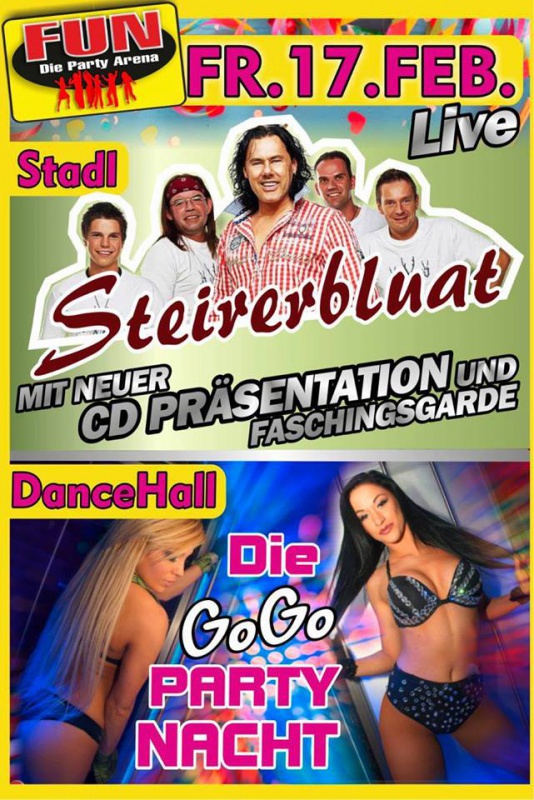 Flyer/Grafik zum Event: Die GoGo Party Nacht und Steirerbluat Live im FUN! am Fr., 17.02.2017 von 21:00 bis 03:30 Uhr