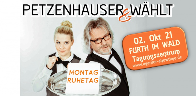 Flyer/Grafik zum Event: Petzenhauser & Wählt - Montag Ruhetag am Sa., 02.10.2021 von 19:30 bis 21:30 Uhr