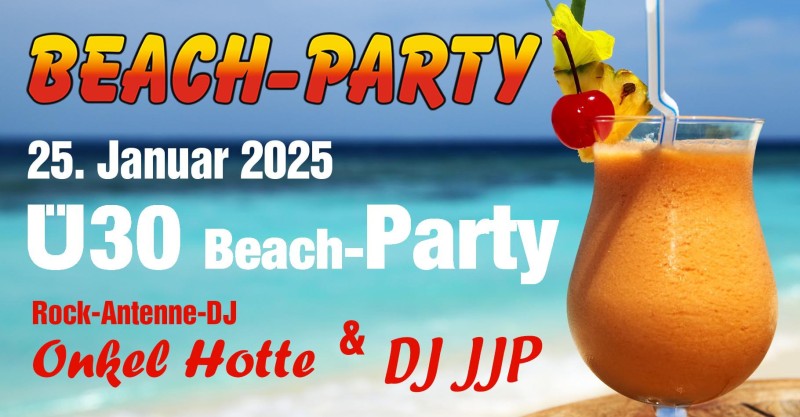 Flyer/Grafik zum Event: Ü30 Beach-Party am Sa., 25.01.2025 ab 20:00 Uhr