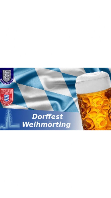 Flyer/Grafik zum Event: Dorffest Weihmörting 2018 am Sa., 02.06.2018 von 17:00 bis 03:00 Uhr