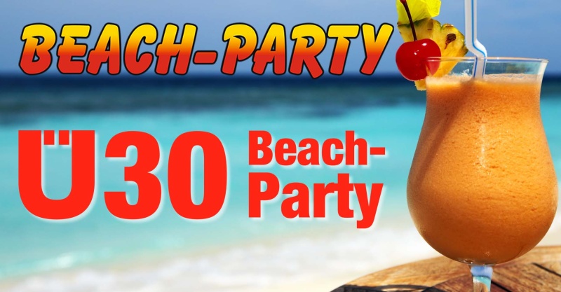 Flyer/Grafik zum Event: Ü30 Beach am Sa., 28.01.2023 ab 20:00 Uhr