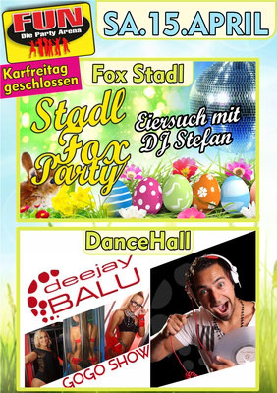 Flyer/Grafik zum Event: Eiersuche mit DJ Stefan und GoGo Show mit deejay BALU im FUN! am Sa., 15.04.2017 von 21:00 bis 03:30 Uhr