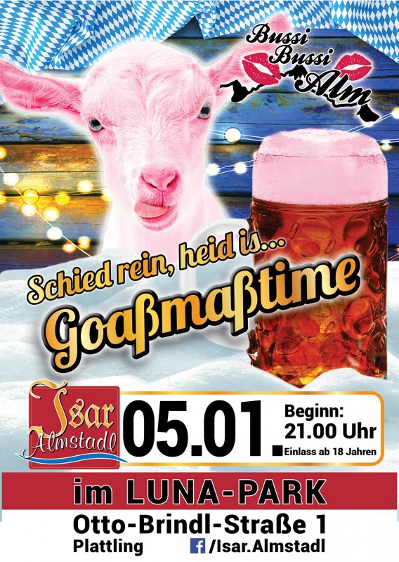 Flyer/Grafik zum Event: Bussi-Bussi-Alm "Goaßmaßtime" am Fr., 05.01.2018 von 21:00 bis 04:00 Uhr