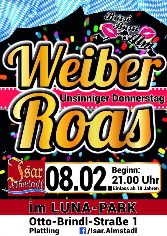Flyer/Grafik zum Event: Bussi-Bussi-Alm "Weiber Roas" am Do., 08.02.2018 von 21:00 bis 04:00 Uhr