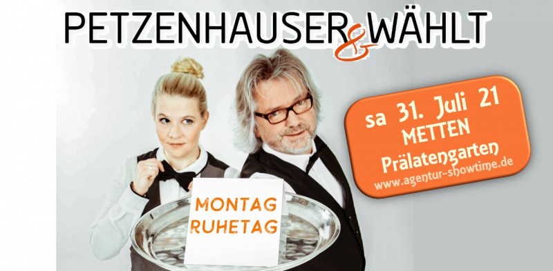 Flyer/Grafik zum Event: Petzenhauser & Wählt am Sa., 31.07.2021 von 19:00 bis 22:00 Uhr