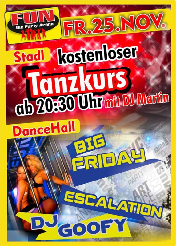 Flyer/Grafik zum Event: Big Friday Escalation im FUN! am Fr., 25.11.2016 von 20:30 bis 03:30 Uhr