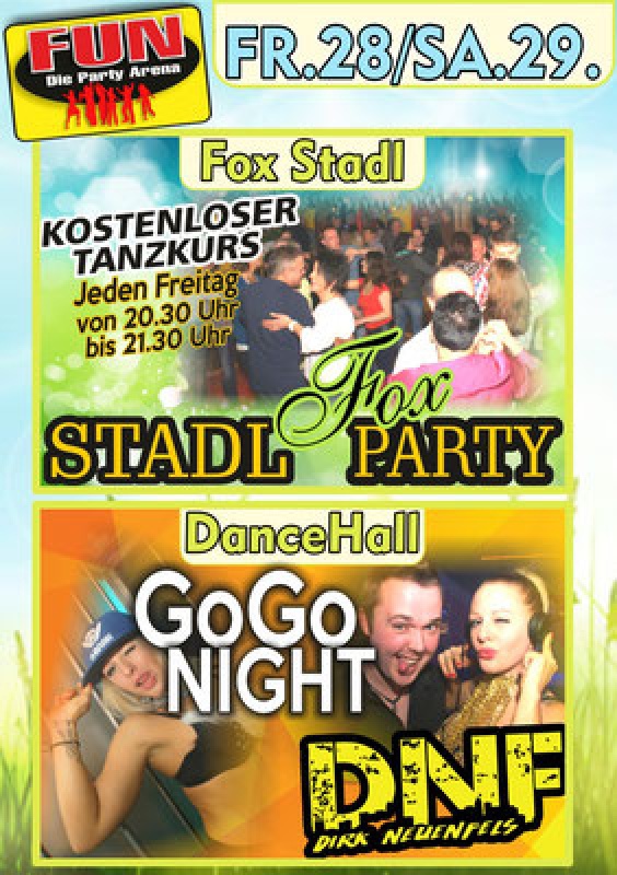 Flyer/Grafik zum Event: Stadl Fox Party und GoGo Night mit Dirk Neuenfels im FUN! am Fr., 28.04.2017 von 21:00 bis 03:30 Uhr
