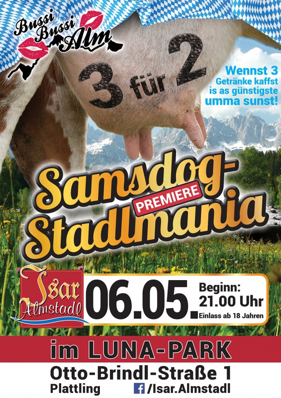 Flyer/Grafik zum Event: Bussi-Bussi-Alm "Samsdog-Stadlmania" am Sa., 06.05.2017 von 21:00 bis 04:00 Uhr